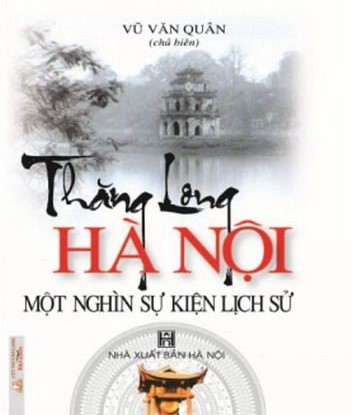 Thăng Long - Hà Nội: Một nghìn sự kiện lịch sử