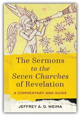 The Sermons to the Seven Churches of Revelation
