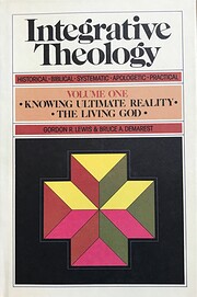 Integrative Theology (Volume One)