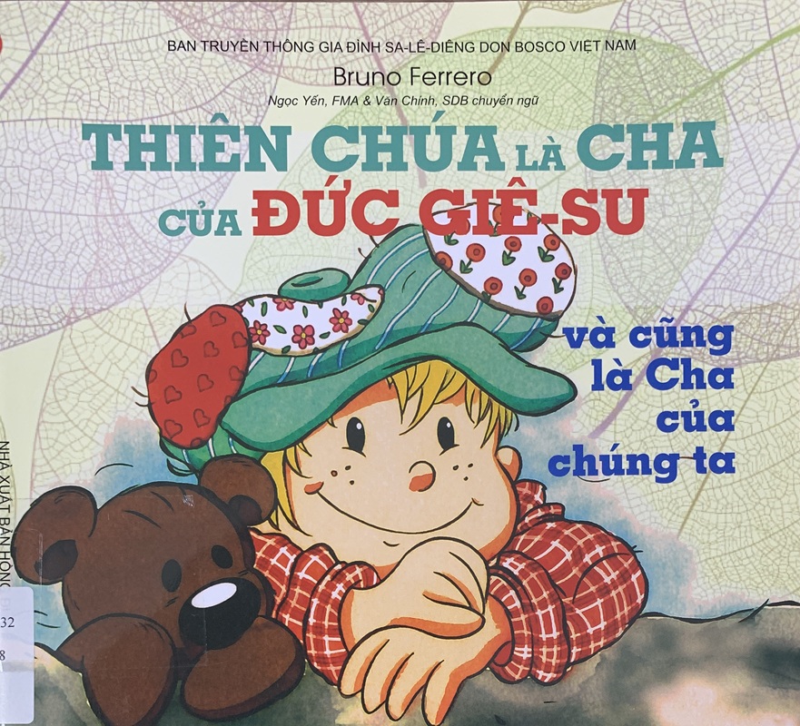 Thiên Chúa là Cha của Đức Giê-su và cũng là Cha của Chúng Ta