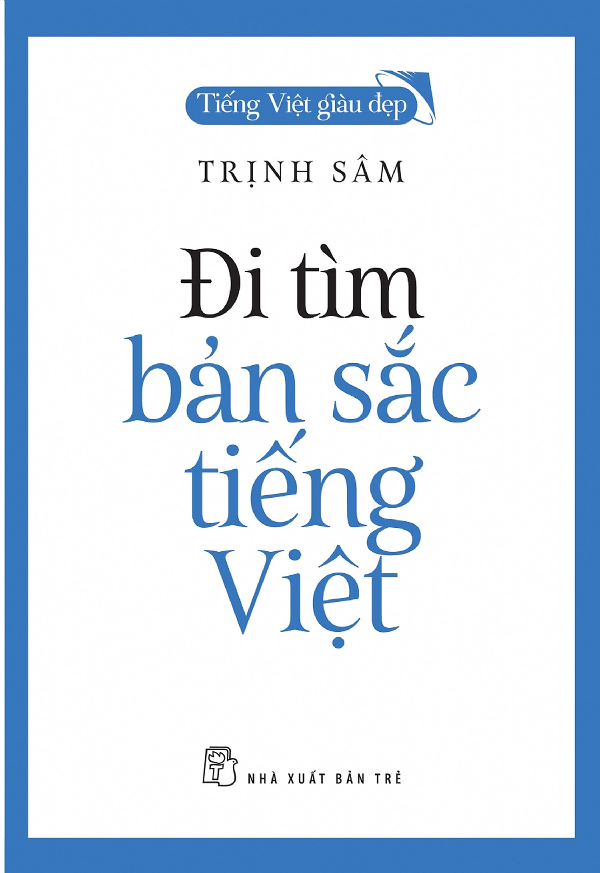 Đi Tìm Bản Sắc Tiếng Việt